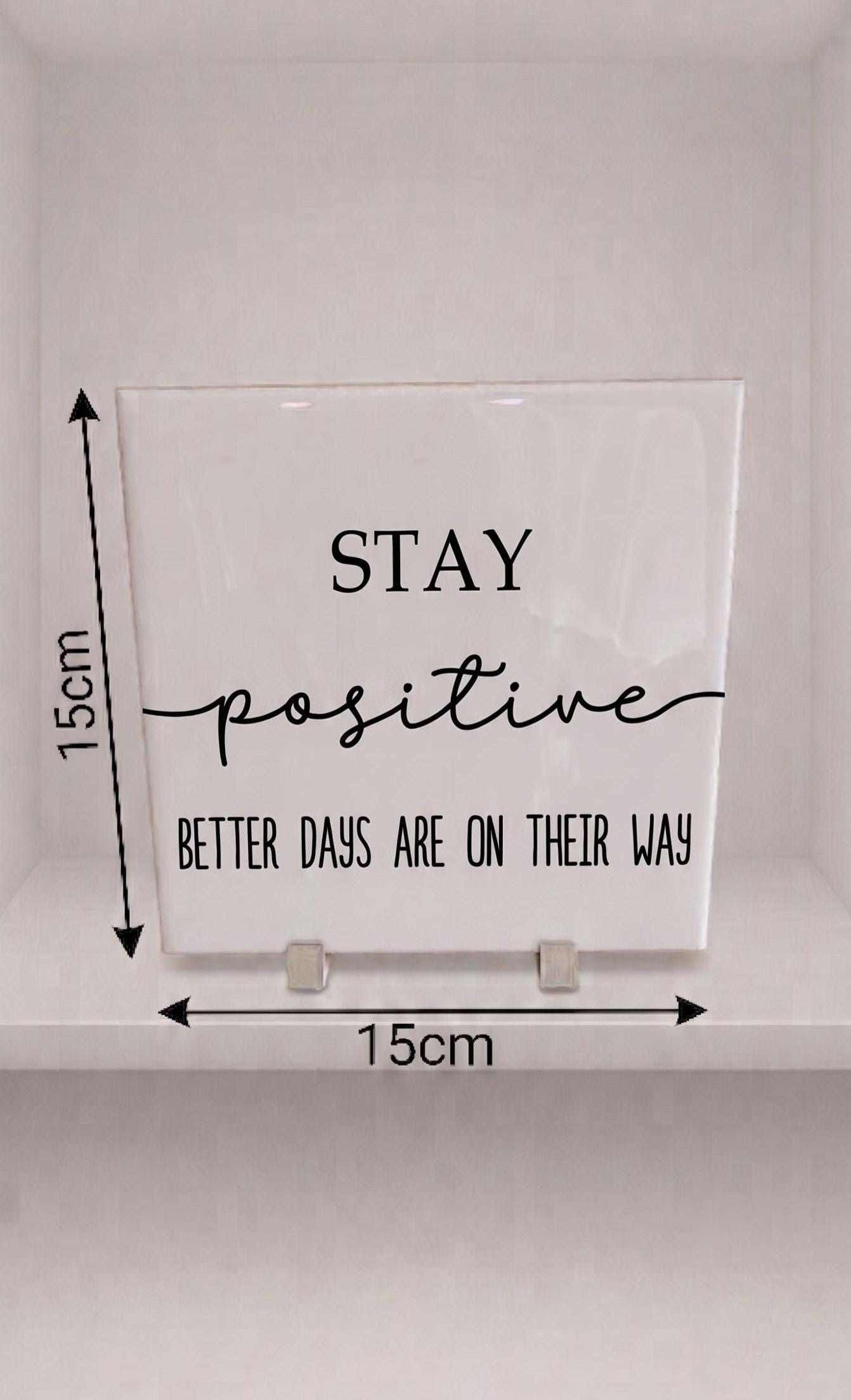 Inspirational Quote Sign, Stay Positive, Modern Farmhouse Decor